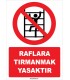 EF1560 - Raflara Tırmanmak Yasaktır