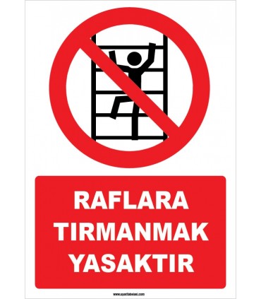 EF1560 - Raflara Tırmanmak Yasaktır