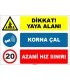 EF1578 - Dikkat Yaya Alanı, Korna Çal, Azami Hız Sınırı 20 km