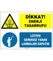EF1615 - Dikkat! Enerji Tasarrufu, Lütfen Gereksiz Yanan Lambaları Kapatın
