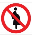 EF1816 - Hamile Kadınlar Giremez İşareti/Levhası/Etiketi