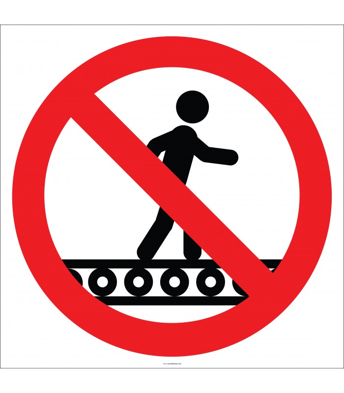 EF1854 - Konveyör Bant Üzerinde Yürümek Yasaktır İşareti/Levhası/Etiketi