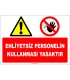 EF1891 - Ehliyetsiz Personelin Kullanması Yasaktır