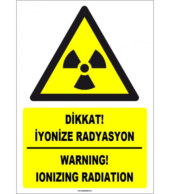 ZY1850 - ISO 7010 Türkçe İngilizce Dikkat İyonize Radyasyon, Warning Ionizing Radiation