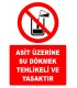 EF2041 - Asit Üzerine Su Dökmek Tehlikeli ve Yasaktır