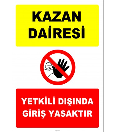 EF2240 - Kazan Dairesi, Yetkili Dışında Giriş Yasaktır