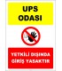 EF2241 - UPS Odası, Yetkili Dışında Giriş Yasaktır