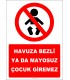 EF2285 - Havuza Bezli Ya Da Mayosuz Çocuk Giremez
