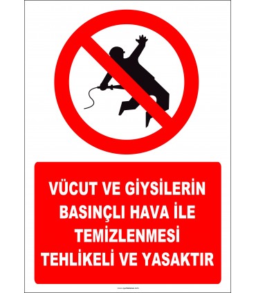 EF2347 - Vücut ve Giysilerin Basınçlı Basınçlı Hava İle Temizlenmesi Tehlikeli ve Yasaktır