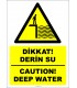 EF2383 - Türkçe İngilizce Dikkat! Derin Su, Caution! Deep Water
