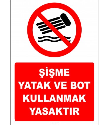 EF2400 - Şişme Yatak ve Bot Kullanmak Yasaktır