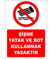 EF2400 - Şişme Yatak ve Bot Kullanmak Yasaktır