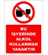 EF2418 - Bu İşyerinde Alkol Kullanmak Yasaktır
