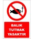 EF2425 - Balık Tutmak Yasaktır