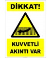 EF2434 - Dikkat! Kuvvetli Akıntı Var