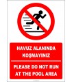 EF2433 - Türkçe İngilizce Havuz Alanında Koşmayınız, Please Do Not Run On The Pool Area
