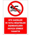 EF2446 - Site Sakinleri ve Yatılı Misafirleri Dışındakilerin Havuza Girmesi Yasaktır