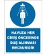 EF2451 -  Havuza Her Giriş Öncesinde Duş Alınması Mecburidir