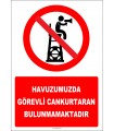 EF2475 - Havuzumuzda Görevli Cankurtaran Bulunmamaktadır