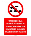 EF2477 - Yetişkin Dahi Olsa Yüzme Bilmeyenlerin ve Sağlık Sorunu Olanların Refakatçileri Olmaksızın Havuza Girmeleri Yasaktır