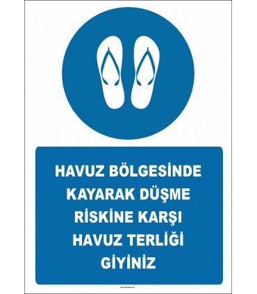 EF2513 - Havuz Bölgesinde Kayarak Düşme Riskine Karşı Havuz Terliği Giyiniz