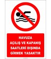 EF2515 - Havuza Açılış ve Kapanış Saatleri Dışında Girmek Yasaktır
