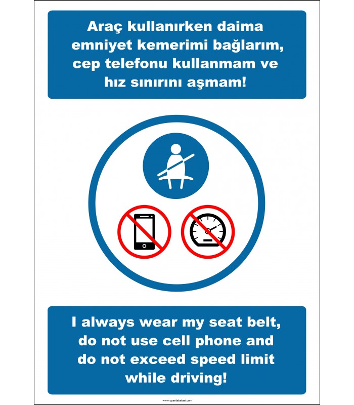 EF2540 - Türkçe İngilizce Araç Kullanırken Daima Emniyet Kemerimi Bağlarım, Cep Telefonu Kullanmam ve Hız Sınırını Aşmam