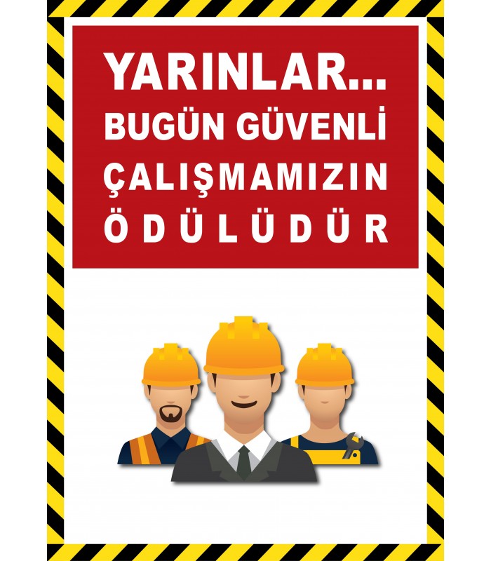 EF2596 - Yarınlar Bugün Güvenli Çalışmamızın Ödülüdür