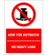 EF2699 - Türkçe İngilizce Ağır Yük Koymayın, No Heavy Load