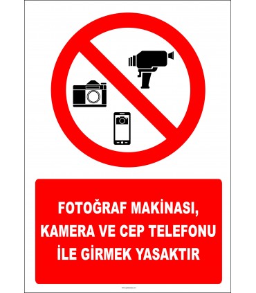 EF2752 - Fotoğraf Makinası, Kamera ve Cep Telefonu İle Girmek Yasaktır
