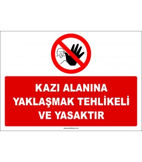 EF2767 - Kazı Alanına Yaklaşmak Tehlikeli ve Yasaktır