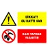 EF2768 - Dikkat! Su Hattı Var, Kazı Yapmak Yasaktır