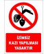 EF2770 - İzinsiz Kazı Yapılması Yasaktır