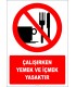 EF2807 - Çalışırken Yemek ve İçmek Yasaktır