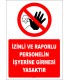 EF2823 - İzinli ve Raporlu Personelin İşyerine Girmesi Yasaktır