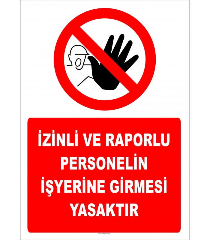 EF2823 - İzinli ve Raporlu Personelin İşyerine Girmesi Yasaktır