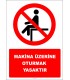 EF2825 - Makina Üzerine Oturmak Yasaktır