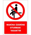 EF2825 - Makina Üzerine Oturmak Yasaktır