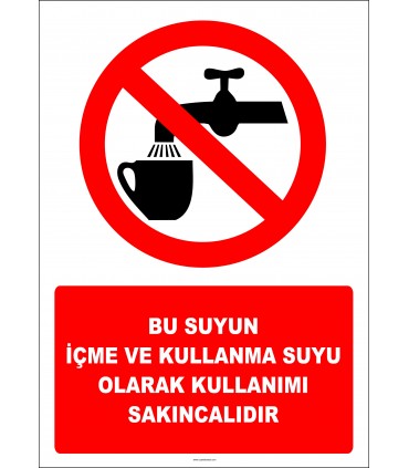EF2910 - Bu Suyun İçme ve Kullanma Suyu Olarak Kullanımı Sakıncalıdır