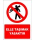 EF2916 - Elle Taşımak Yasaktır