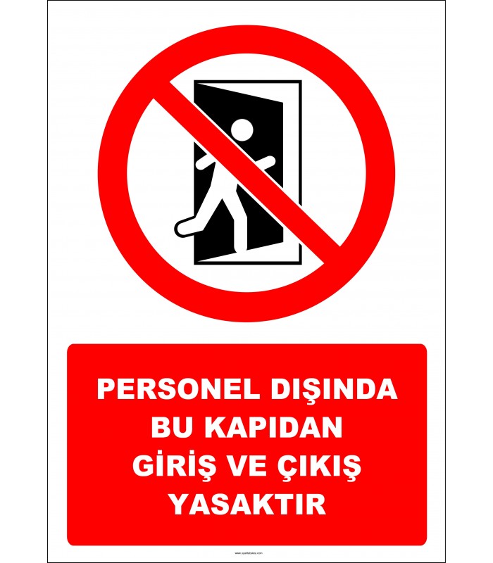 EF2942 - Personel Dışında Bu Kapıdan Giriş ve Çıkış Yasaktır