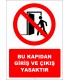 EF2940 - Bu Kapıdan Giriş ve Çıkış Yasaktır
