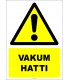 EF2964 - Dikkat! Vakum Hattı