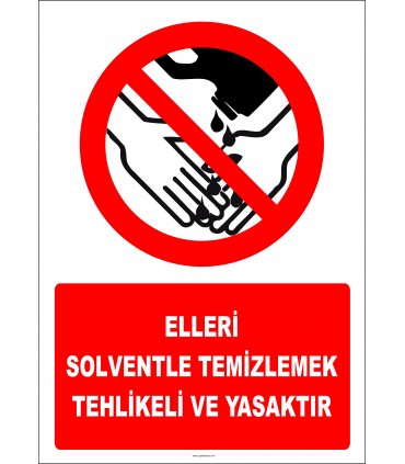 EF2973 - Elleri Solventle Temizlemek Tehlikeli ve Yasaktır