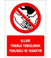 EF2974 - Elleri Tinerle Temizlemek Tehlikeli ve Yasaktır