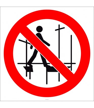 EF2948 - Kurulumu Bitmemiş İskeleye Çıkmak Yasaktır İşareti/Levhası/Etiketi