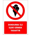 EF2992 - Dondurma İle İçeri Girmek Yasaktır