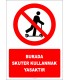 EF2995 - Burada Skuter Kullanmak Yasaktır
