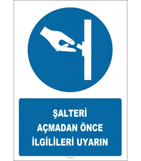 PF1059 - Şalteri Açmadan Önce İlgilileri Uyarın