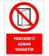 PF1172 - Pencereyi Açmak Yasaktır